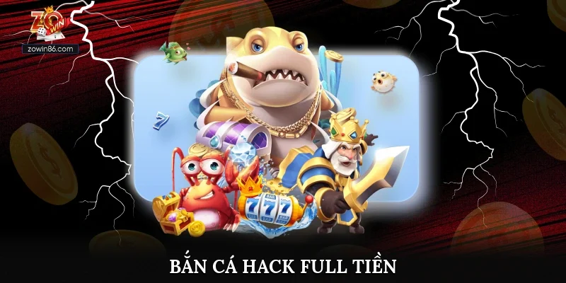 Bắn cá hack full tiền