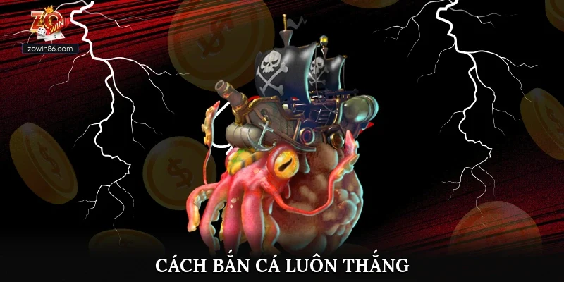 Cách bắn cá luôn thắng