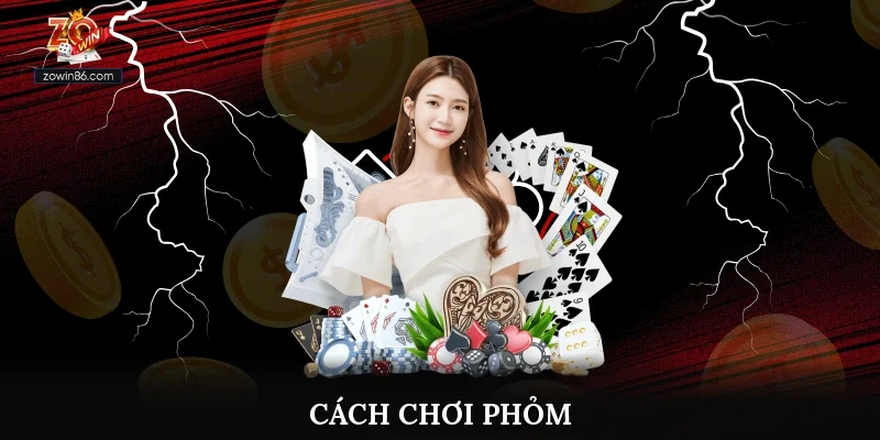 Cách chơi Phỏm