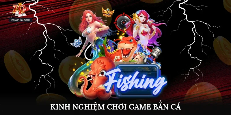 Kinh nghiệm chơi game bắn cá