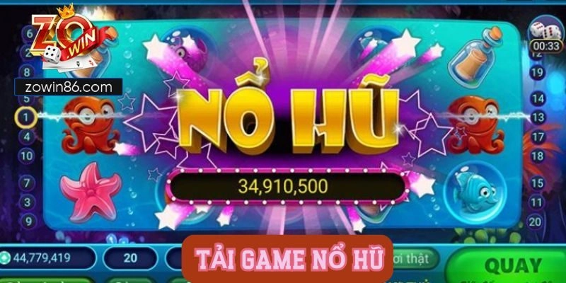 Tải Game Nổ Hũ Về Thiết Bị Cá Nhân – Săn Thưởng Mọi Lúc